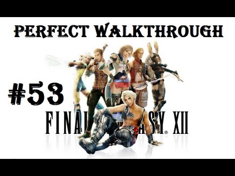 Final Fantasy XII [HD] Perfect Walkthrough Part 53 - Best Gil Farming Spot