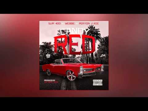 Slim 400 Feat. Webbie & Peryon J Kee - Candy Red [Prod. By DJ Bay Bay]