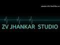 Main Aapke Seene Mein First Time With ZV Super Digital Jhankar