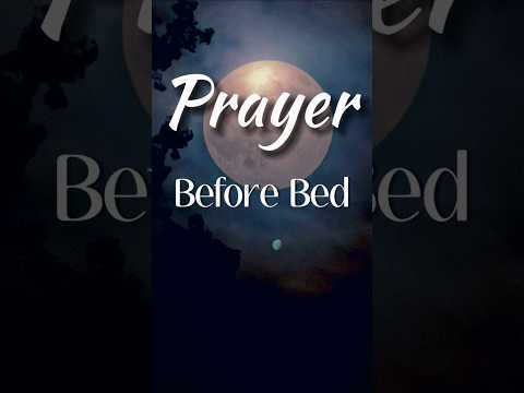 Prayer Before Bed by @the_house_of_prayers