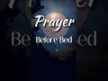 Prayer Before Bed by @the_house_of_prayers
