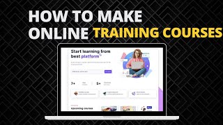 How to Make Online Training Courses in 2024?