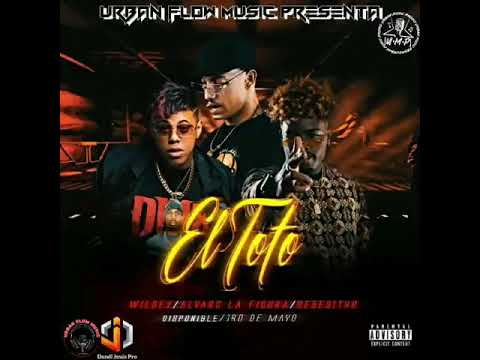 Wildey ❌ Álvaro La Figura ❌ Bebeshito - El Toto