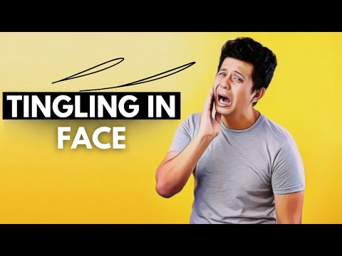 Face Tingling: When to Worry and When to Relax