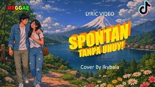 Download lagu SPONTAN ( tanpa ) UHUY! – DEABDIL Cover By Ikybala ( Reggae Version ) mp3 Download lagu SPONTAN ( tanpa ) UHUY! – DEABDIL Cover By Ikybala ( Reggae Version ) mp3