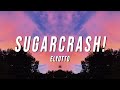 ElyOtto - SugarCrash! (Lyrics)