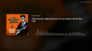 Dickie Harrell original drummer for Gene Vincent and the Blue Caps