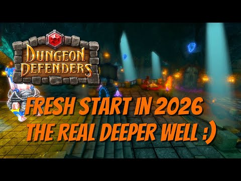 Dungeon Defenders Fresh Start! The "REAL" Deeper Well Run :)