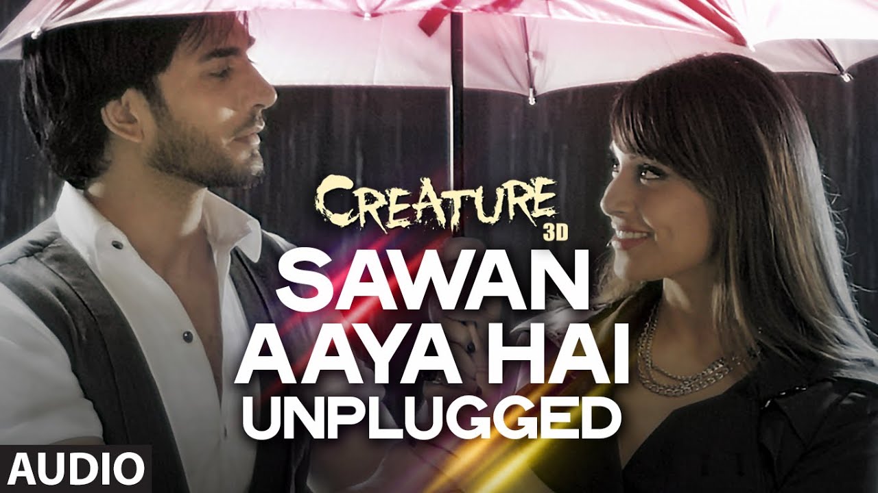 Sawan Aaya Hai (Unplugged) Lyrics | Creature 3D | Tony Kakkar | Tony Kakkar
