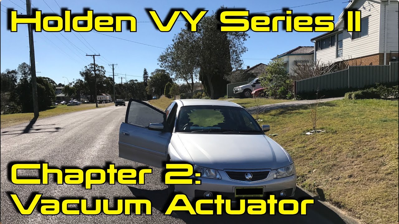 Holden VY Commodore Car Repair: Chapter 2 - Vacuum Actuator