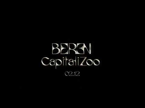 Beren - CapitaliZoo (Teaser 2)