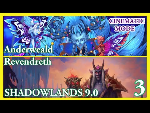 WoW Shadowlands 9.0 Chapt.3  - Anderweald & Revendreth - Story-Driven through Cinematics & Cutscenes