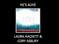 He's Alive - Laura Hacket Cory Asbury -Joy 