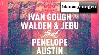 Ivan Gough, Walden & Jebu Feat. Penelope Austin - Home (Manilla Killa Mix)