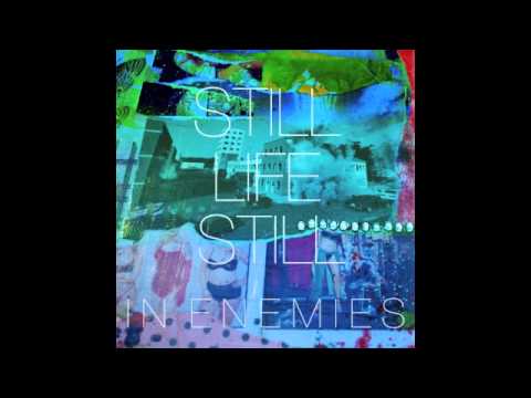 Still Life Still - In Enemies (from the album 'Mourning Trance')