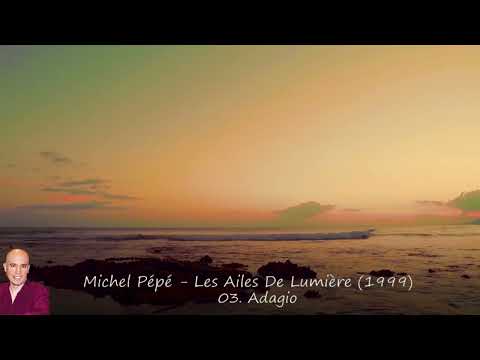 Michel Pépé - Les Ailes De Lumière (1999)
