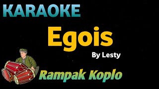 Download lagu EGOIS  - Lesty - KARAOKE HD VERSI KOPLO RAMPAK mp3
