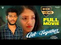 Get Together Telugu Full Movie 4K Telugu Movies 2025 New Best Emotional Movie 2025 SatyaKrishna