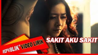Download lagu Repvblik - Sakit Aku Sakit  mp3