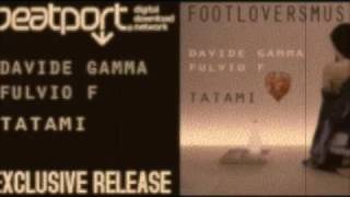 Davide Gamma & Fulvio F - Tatami (footloversmusic 08-09)