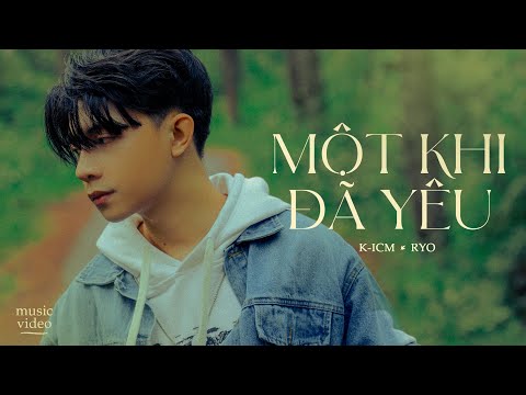 Một khi đã yêu - K-ICM