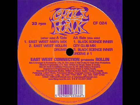 East West Connection  -  Rollin (Black Science Inner City Club Mix)