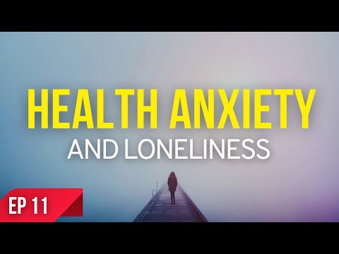 Health Anxiety and LONELINESS (THE TRUTH) 😔