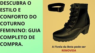 Descubra o Estilo e Conforto do Coturno Feminino: Guia Completo de Compra.