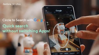 Asus Zenfone12 Ultra How to use Circle to Search with Google