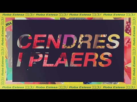 Roba Estesa - Cendres i Plaers | DOLORS (Video Lyric)