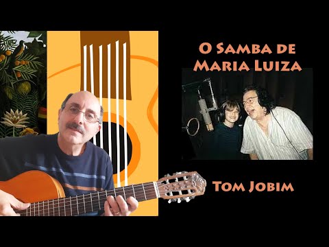O Samba de Maria Luiza - Tom Jobim