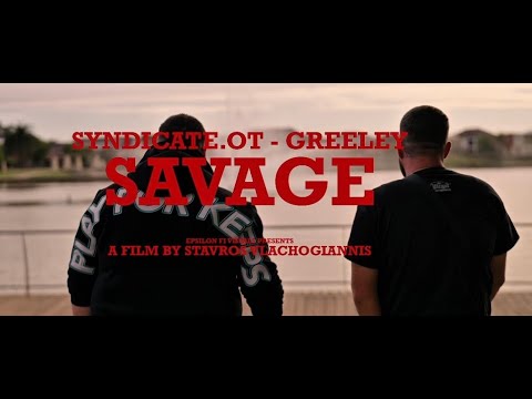 Syndicate.OT - Savage ft Greeley (Official Music Video)