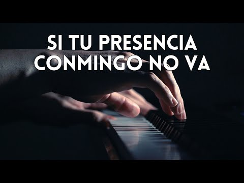 Si Tu Presencia Conmigo No Va | Fondo Instrumental Para Orar y Adorar | Piano + Pad