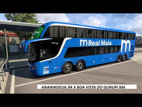 BUS ETS2 - VIAÇÃO REAL MAIA - ANANINDEUA.PA X BOA VISTA DO GURUPI.MA
