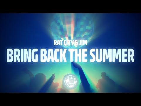 Rat City & JIM - Bring Back The Summer