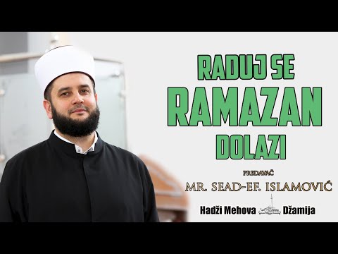 Raduj se Ramazan dolazi⁴ᵏ mr. Sead-ef. islamović