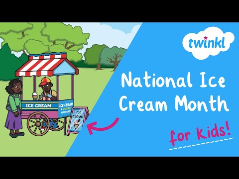 🍦 National Ice Cream Month for Kids | July Events | Ice Cream Facts & Celebration Ideas | Twinkl USA