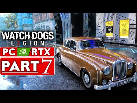 WATCH DOGS LEGION Gameplay Walkthrough Part 7 [1080p PC NVIDIA RTX] - No Commentary