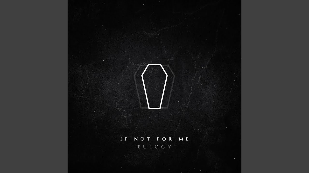 If Not For Me - All Too Familiar