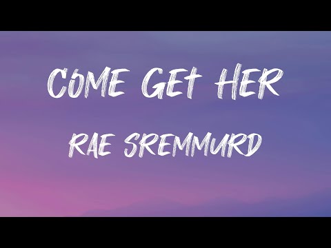 Rae Sremmurd - Come Get Her (Lyrics) | Somebody come get her, she's dancin' like a stripper