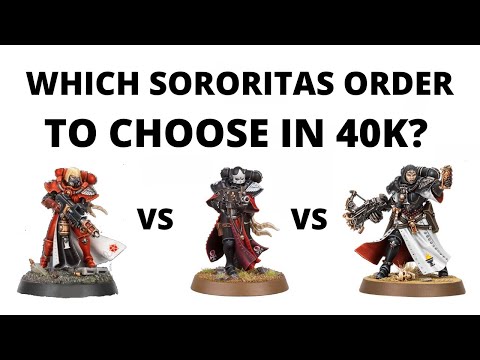 Which Adepta Sororitas Order to Choose to Collect in Warhammer 40K? Best Sisters of Battle to Pick?
