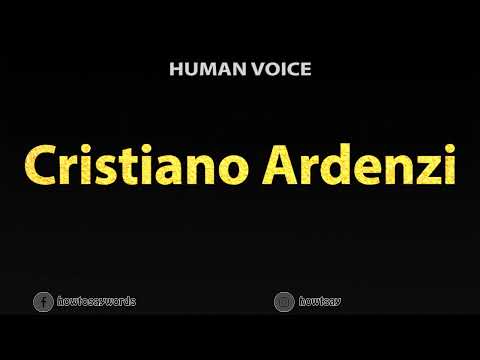 How To Pronounce Cristiano Ardenzi