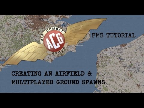 IL-2 Cliffs of Dover - Beginners guide to FMB - Creating airfields and Multiplayer spawn