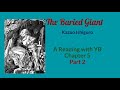 The Buried Giant by Kazuo Ishiguro:A reading of Chapter 5(Part II) which closes Part I of the novel.