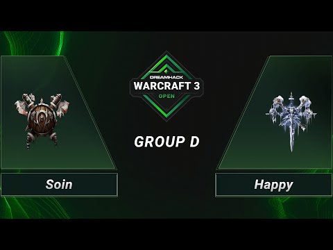 WC3 - Soin vs. Happy - Group D - DreamHack WarCraft 3 Open Finals 2021
