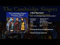 A New Year Carol - Benjamin Britten, John Rutter, Rachel Masters, Cambridge Singers