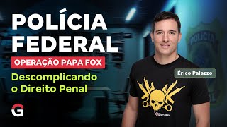 Concurso Polícia Federal: Descomplicando o Direito Penal com Érico Palazzo