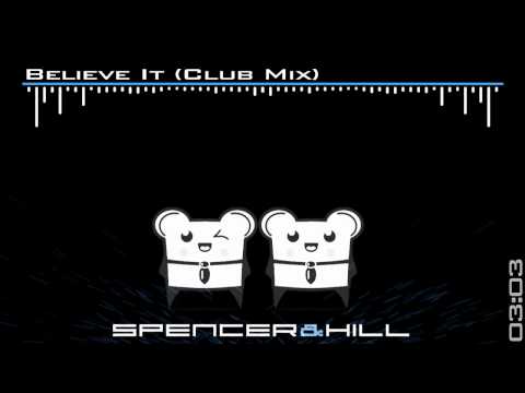 Spencer & Hill feat. Nadia Ali - Believe It (Club Mix)