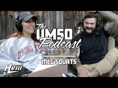 THE UMSO PODCAST 141 - MEG SQUATS