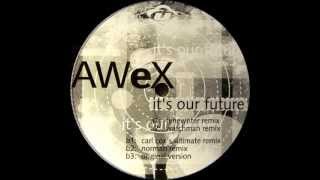 AWeX - It's Our Future (Original Version) [Urban]